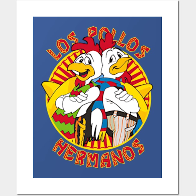 Los Pollos Hermanos! Wall Art by Litaru